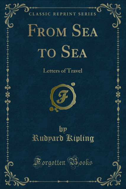 From Sea to Sea : Letters of Travel, PDF eBook