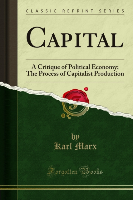 Capital : A Critique of Political Economy; The Process of Capitalist Production, PDF eBook