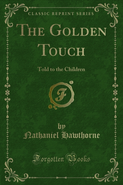 The Golden Touch : Told to the Children, PDF eBook