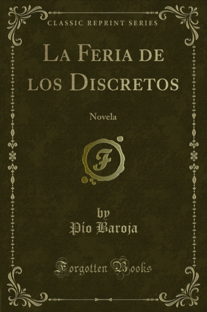 La Feria de los Discretos : Novela, PDF eBook