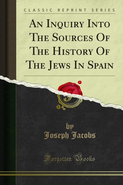 An Inquiry Into The Sources Of The History Of The Jews In Spain, PDF eBook
