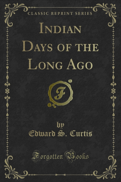 Indian Days of the Long Ago, PDF eBook