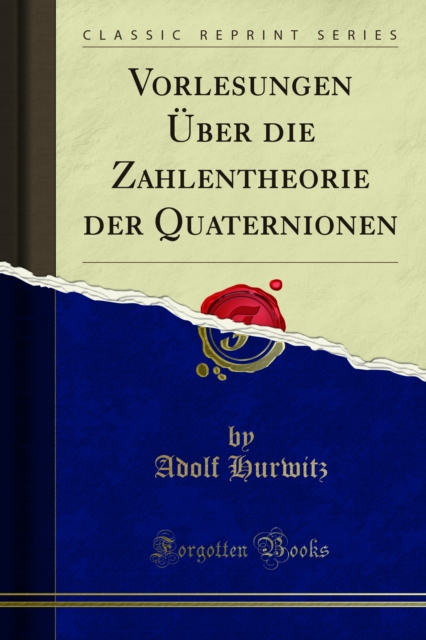 Vorlesungen Uber die Zahlentheorie der Quaternionen, PDF eBook