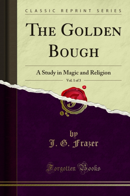 The Golden Bough : A Study in Magic and Religion, PDF eBook