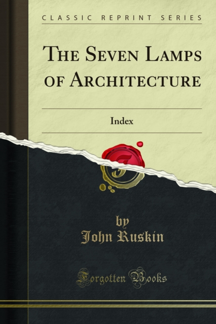The Seven Lamps of Architecture : Index, PDF eBook