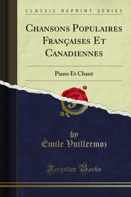 Chansons Populaires Francaises Et Canadiennes : Piano Et Chant, PDF eBook