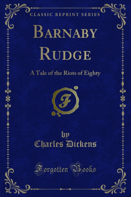 Barnaby Rudge : A Tale of the Riots of Eighty, PDF eBook