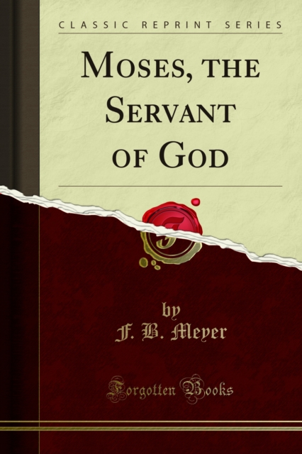 Moses, the Servant of God, PDF eBook