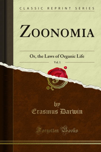 Zoonomia : Or, the Laws of Organic Life, PDF eBook