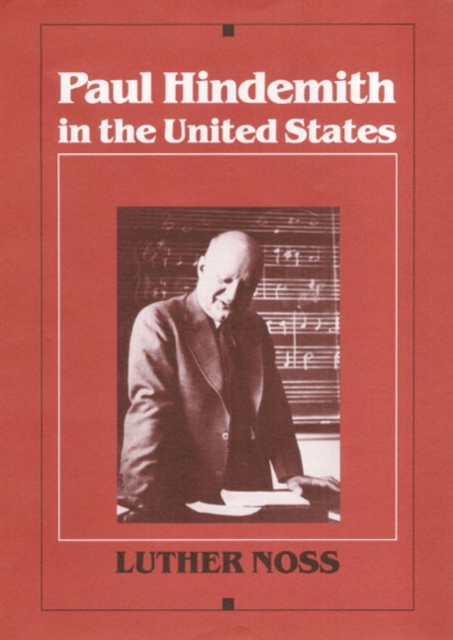 Paul Hindemith in the United States, Hardback Book