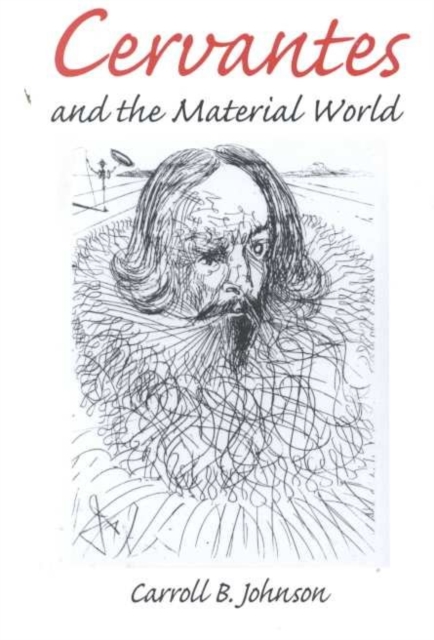 Cervantes and the Material World, Hardback Book