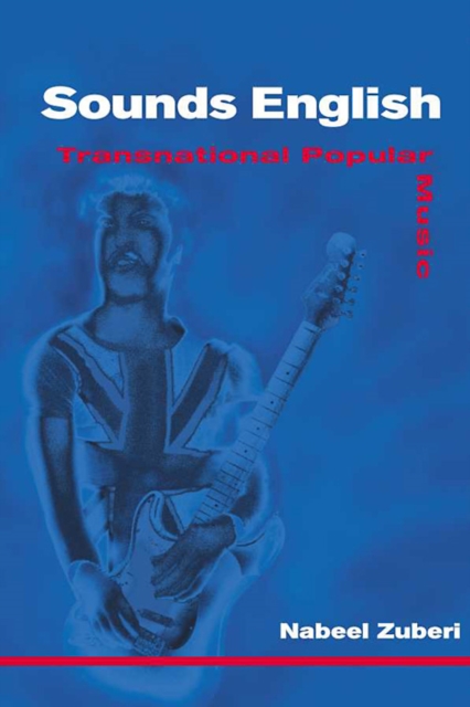Sounds English : TRANSNATIONAL POPULAR MUSIC, Hardback Book
