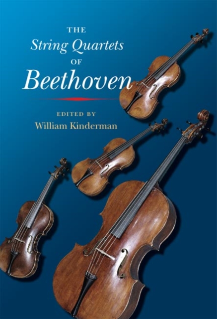 The String Quartets of Beethoven, Hardback Book