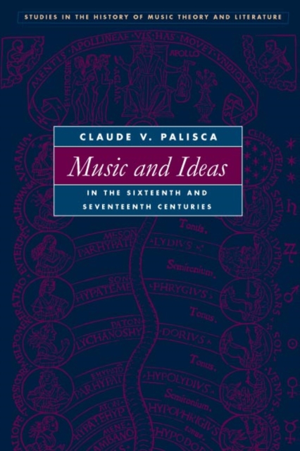 Music and Ideas in the Sixteenth and Seventeenth Centuries, Hardback Book