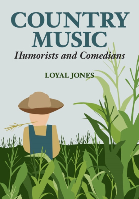 Country Music Humorists and Comedians, Hardback Book