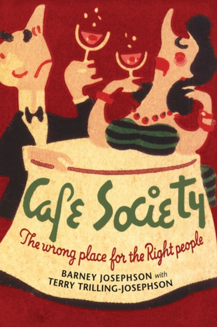 Cafe Society : The wrong place for the Right people, Hardback Book