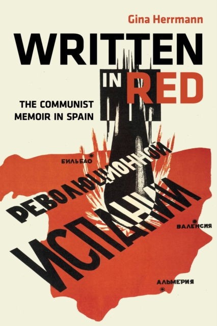 Written in Red : The Communist Memoir in Spain, Hardback Book