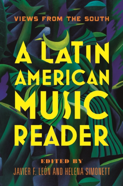A Latin American Music Reader : Views from the South, Hardback Book