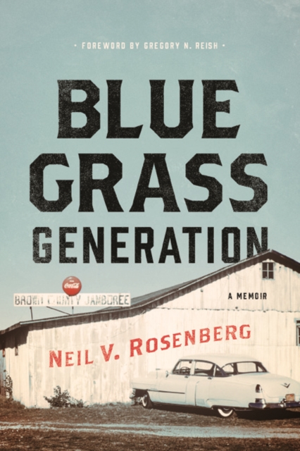 Bluegrass Generation : A Memoir, Hardback Book