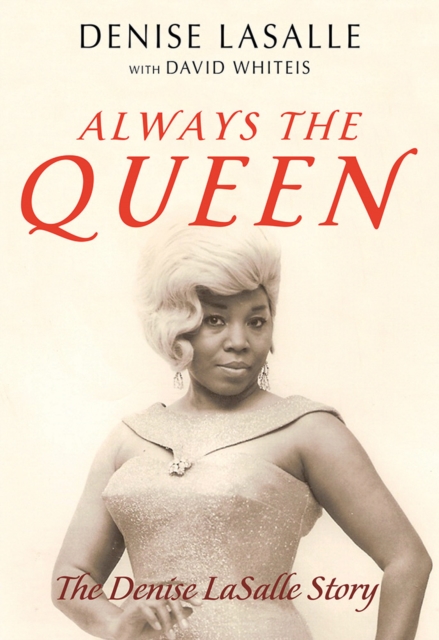 Always the Queen : The Denise LaSalle Story, Hardback Book