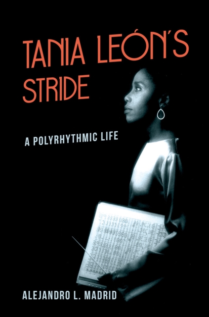 Tania Leon's Stride : A Polyrhythmic Life, Hardback Book