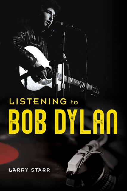 Listening to Bob Dylan, Hardback Book