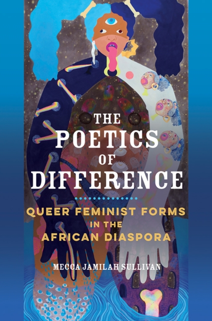 The Poetics of Difference : Queer Feminist Forms in the African Diaspora, Hardback Book