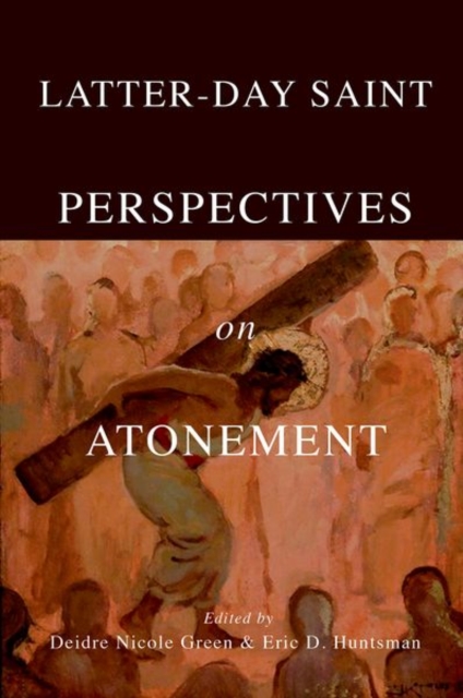 Latter-day Saint Perspectives on Atonement, Hardback Book