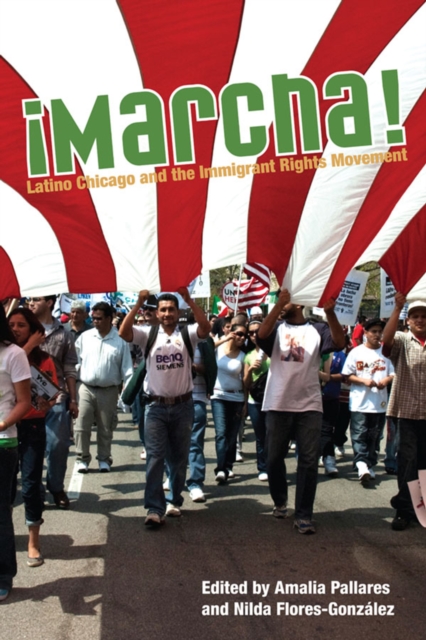 Marcha : Latino Chicago and the Immigrant Rights Movement, EPUB eBook