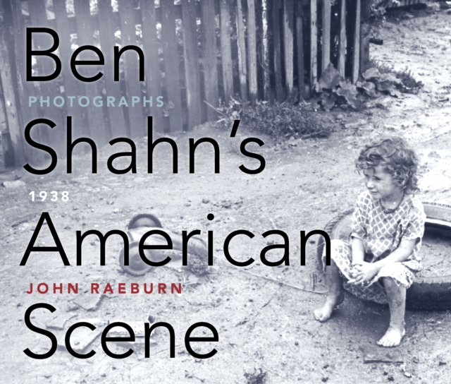 Ben Shahn's American Scene : Photographs, 1938, EPUB eBook