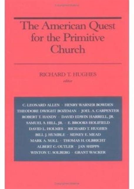 THE AMERICAN QUEST FOR THE PRIMITIVE CHURCH, Paperback / softback Book