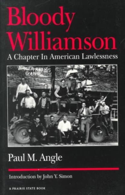 Bloody Williamson : A CHAPTER IN AMERICAN LAWLESSNESS, Paperback / softback Book
