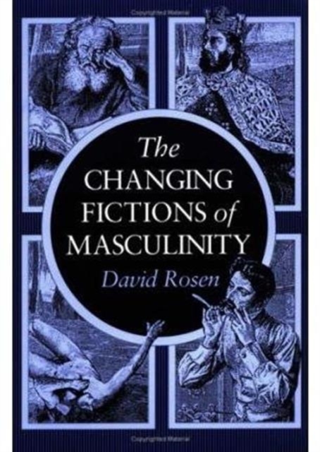 The Changing Fictions of Masculinity, Paperback / softback Book
