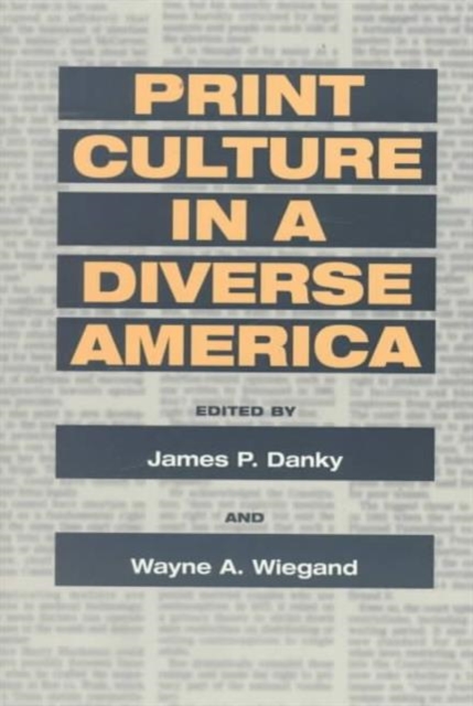 Print Culture in a Diverse America, Paperback / softback Book