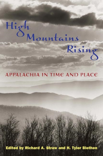 High Mountains Rising : APPALACHIA IN TIME AND PLACE, Paperback / softback Book