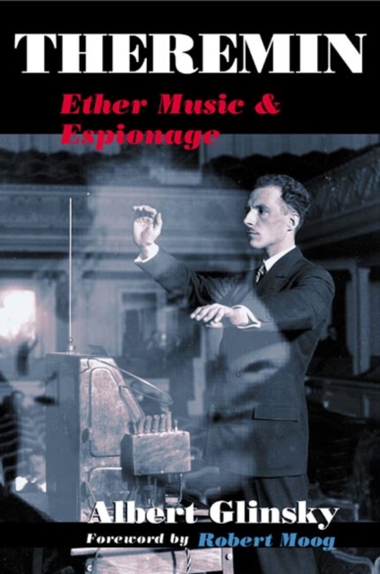 Theremin : Ether Music and Espionage, Paperback / softback Book