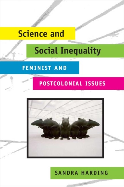 Science and Social Inequality : Feminist and Postcolonial Issues, Paperback / softback Book