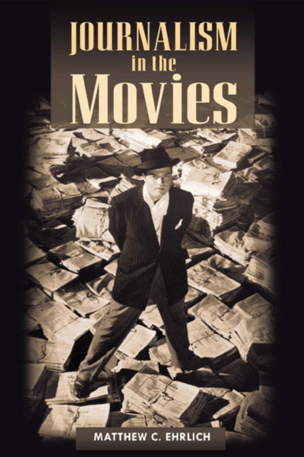 Journalism in the Movies, Paperback / softback Book