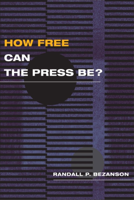 How Free Can the Press Be?, Paperback / softback Book