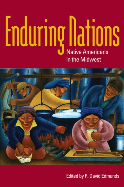 Enduring Nations : Native Americans in the Midwest, Paperback / softback Book