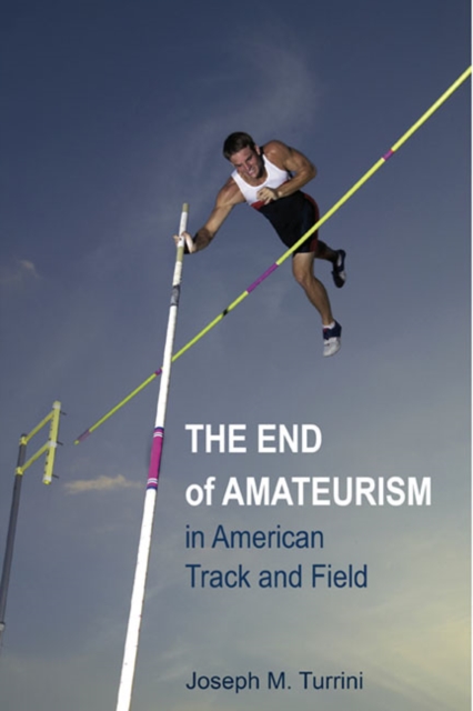 The End of Amateurism in American Track and Field, Paperback / softback Book