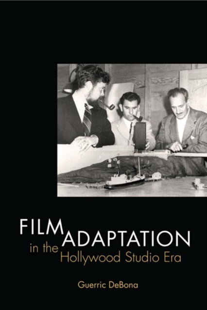 Film Adaptation in the Hollywood Studio Era, Paperback / softback Book