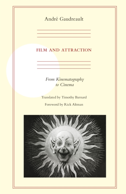 Film and Attraction : From Kinematography to Cinema, Paperback / softback Book
