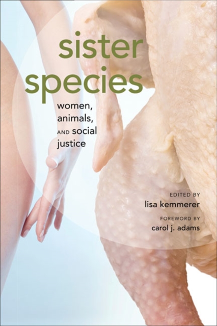 Sister Species : Women, Animals and Social Justice, Paperback / softback Book