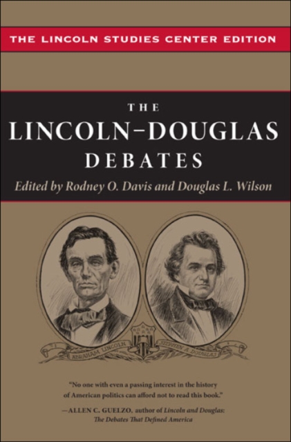 The Lincoln-Douglas Debates : The Lincoln Studies Center Edition, Paperback / softback Book