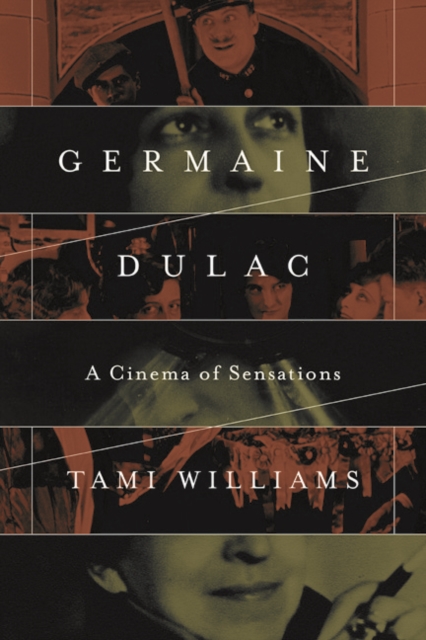 Germaine Dulac : A Cinema of Sensations, Paperback / softback Book