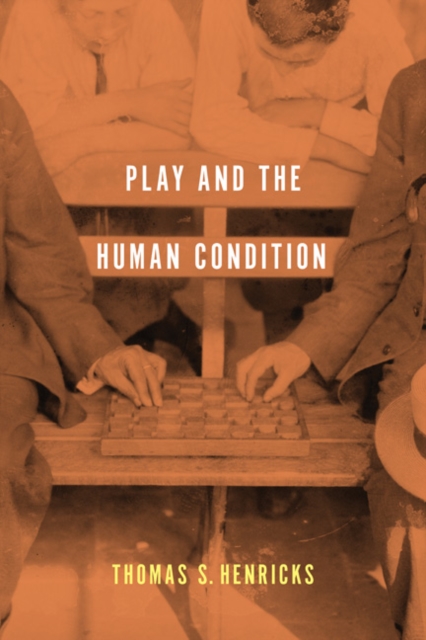 Play and the Human Condition, Paperback / softback Book