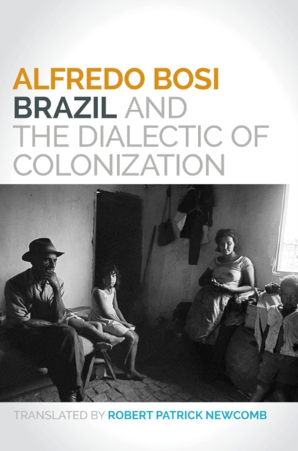 Brazil and the Dialectic of Colonization, Paperback / softback Book