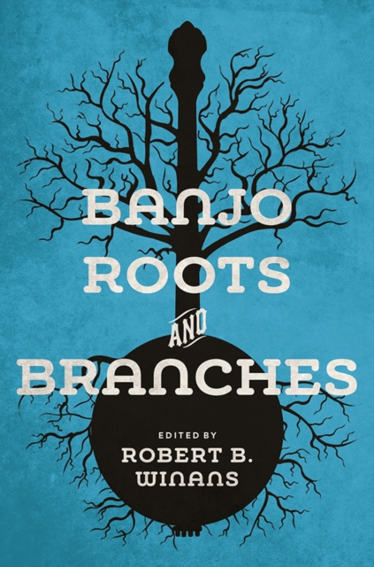 Banjo Roots and Branches, Paperback / softback Book