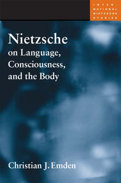Nietzsche on Language, Consciousness, and the Body, EPUB eBook